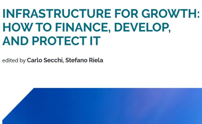 Infrastructure for Growth: how to finance, develop and protect it
