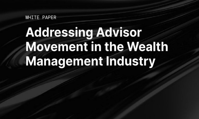Addressing Advisor Movement in the Wealth Management Industry